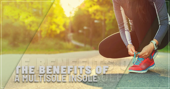 The Benefits of the MULTISOLE Insole – Foot Solutions